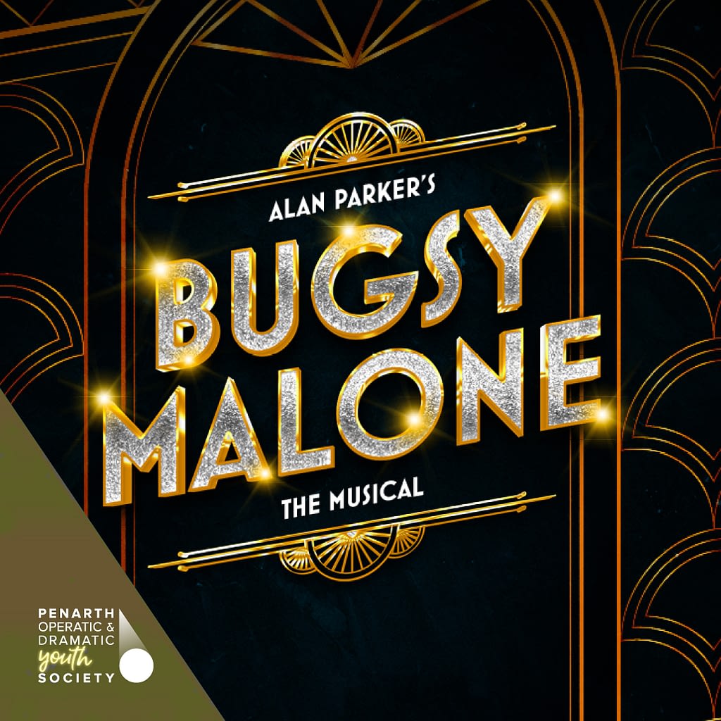 Bugs Malone Bugsy Malone - penarthtowncouncil.gov.uk